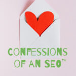 Confessions of an SEO