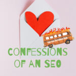 Confessions of an SEO